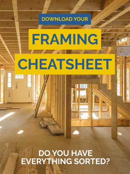 Download framing cheatsheet. Do you have everything sorted?